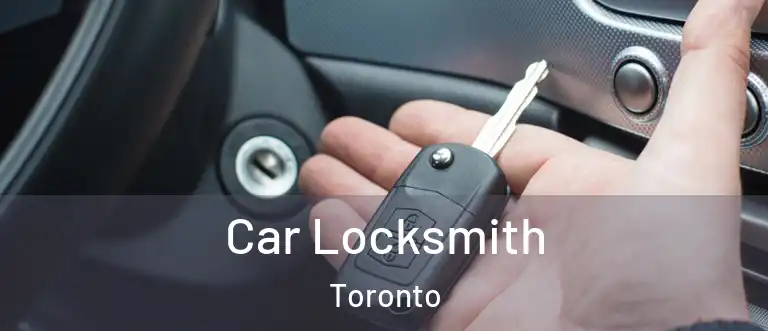  Car Locksmith Toronto
